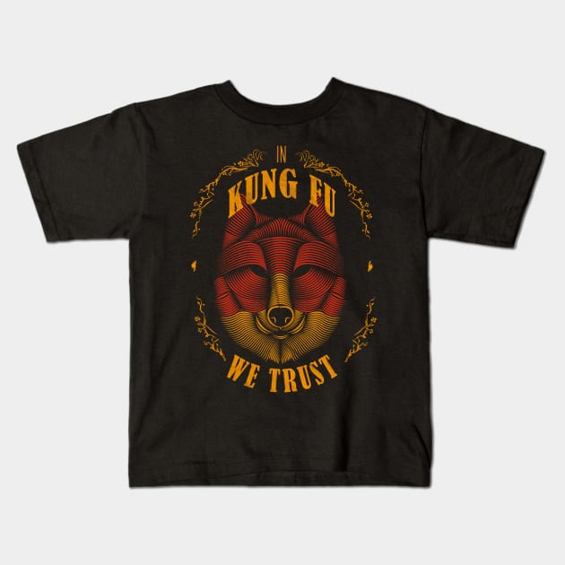 In Kung Fu we trust: Kung-Fu fighter Kids T-Shirt by OutfittersAve